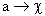 a -> Xi